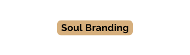 Soul Branding